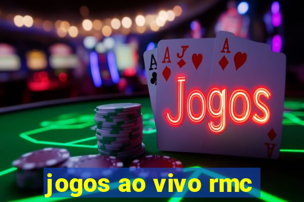 jogos ao vivo rmc